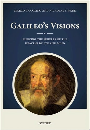 Galileo's Visions: Piercing the spheres of the heavens by eye and mind
