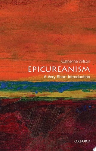 Epicureanism: A Very Short Introduction
