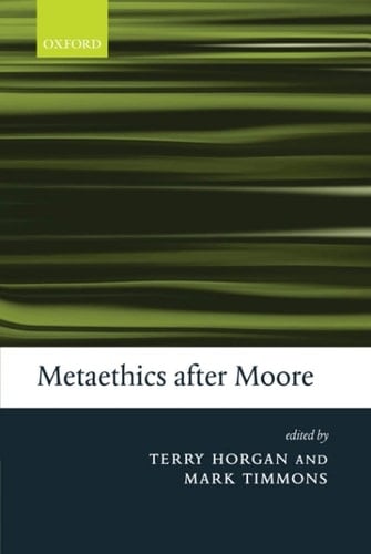 Metaethics after Moore