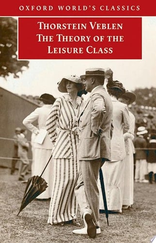 The Theory Of The Leisure Class