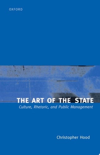 The Art of the State: Culture, Rhetoric, and Public Management: Culture, Rhetoric and Public Management