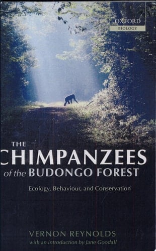 The Chimpanzees of the Budongo Forest: Ecology, Behaviour, and Conservation
