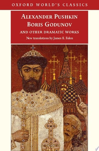 Boris Godunov and Other Dramatic Works
