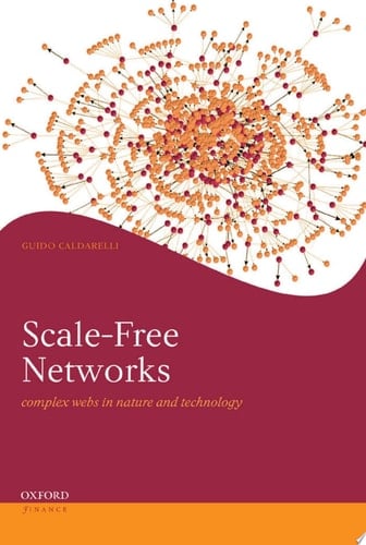 Scale-Free Networks: Complex Webs in Nature and Technology (Oxford Finance Series)