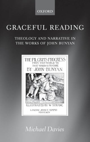 Graceful Reading: Theology and Narrative in the Works of John Bunyan