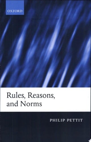 Rules, Reasons, and Norms: Selected Essays