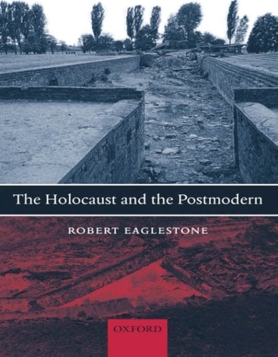 The Holocaust and the Postmodern