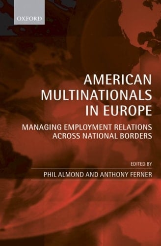 American Multinationals in Europe: Managing Employment Relations across National Borders
