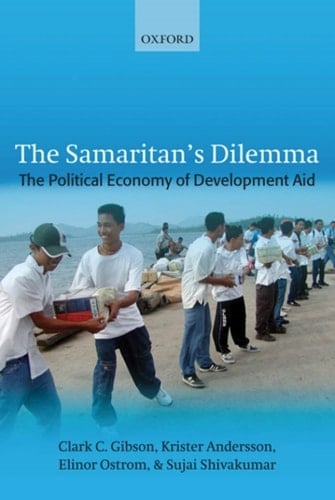 The Samaritan's Dilemma: The Political Economy of Development Aid