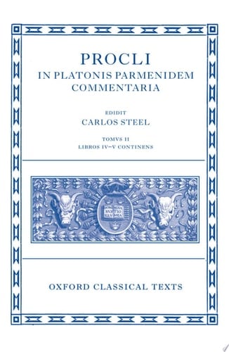Procli In Platonis Parmenidem Commentaria (Oxford Classical Texts)