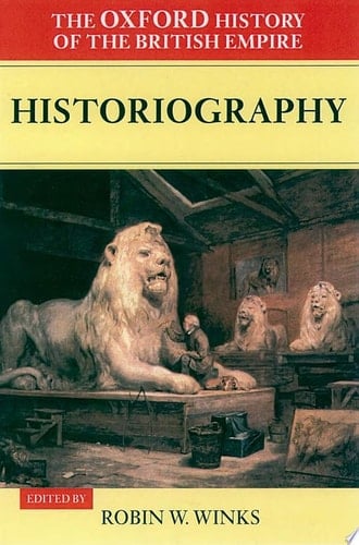 The Oxford History Of The British Empire: Volume V: Historiography