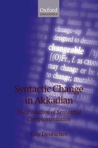 Syntactic Change in Akkadian: The Evolution of Sentential Complementation