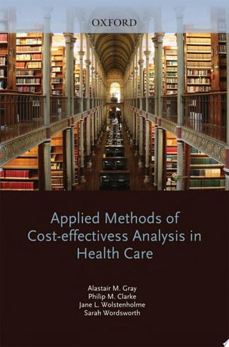 Applied Methods of Cost-Effectiveness Analysis in Healthcare