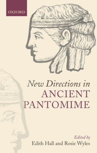 New Directions in Ancient Pantomime