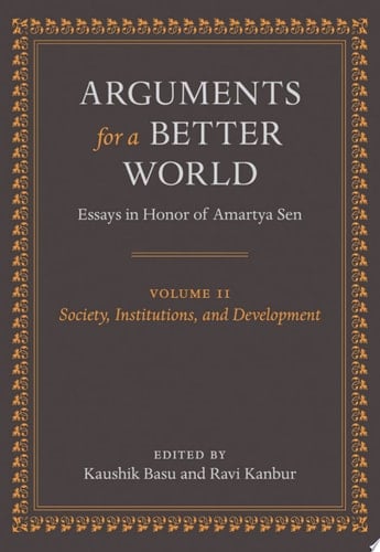 Arguments for a Better World: Essays in Honor of Amartya Sen: Volume II: Society, Institutions, and Development