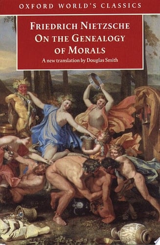 On The Genealogy Of Morals : A Polemic. By Way Of Clarification And Supplement To My Last Book Beyond Good And Evil