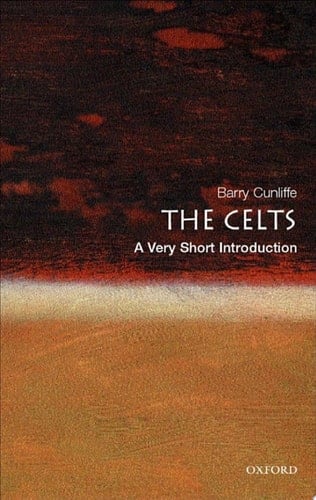 The Celts: A Very Short Introduction (Very Short Introductions Book 94)