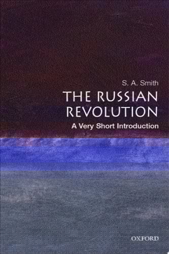 The Russian Revolution: A Very Short Introduction (Very Short Introductions Book 63)