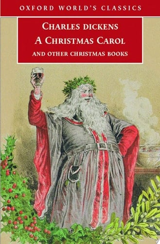 A Christmas Carol and Other Christmas Books (Oxford World's Classics)