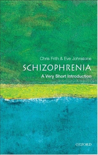 Schizophrenia: A Very Short Introduction (Very Short Introductions Book 89)