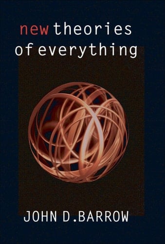 New Theories of Everything: The Quest for Ultimate Explanation