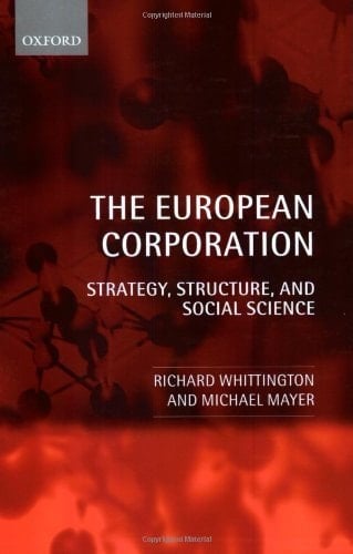 The European Corporation: Strategy, Structure, and Social Science