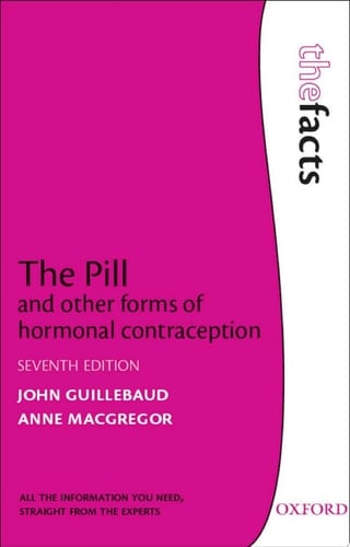 The Pill and other forms of hormonal contraception (The Facts)