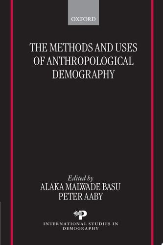 The Methods And Uses Of Anthropological Demography