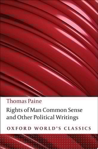Rights of Man, Common Sense, and Other Political Writings (Oxford World's Classics)