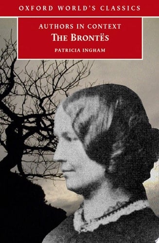 The Brontës (Authors in Context) (Oxford World's Classics)