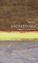 Archaeology: A Very Short Introduction