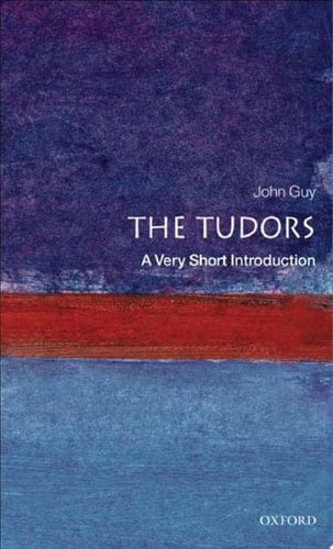 The Tudors: A Very Short Introduction (Very Short Introductions)