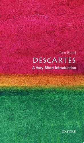 Descartes: A Very Short Introduction (Very Short Introductions Book 30)