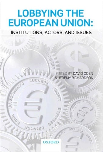 Lobbying the European Union: Institutions, Actors, and Issues