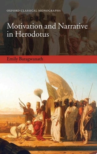 Motivation and Narrative in Herodotus (Oxford Classical Monographs)
