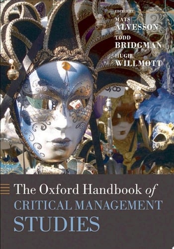 The Oxford Handbook of Critical Management Studies (Oxford Handbooks)