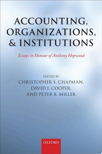Accounting, Organizations, and Institutions: Essays in Honour of Anthony Hopwood