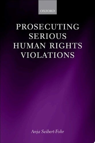 Prosecuting Serious Human Rights Violations