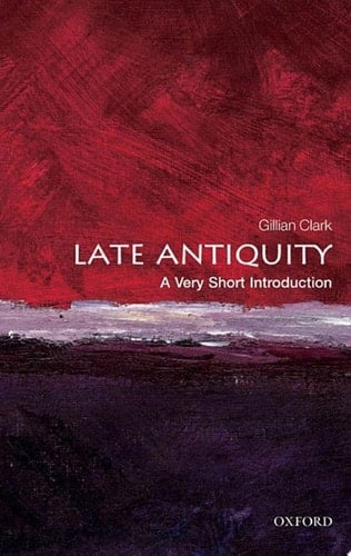 Late Antiquity: A Very Short Introduction (Very Short Introductions)
