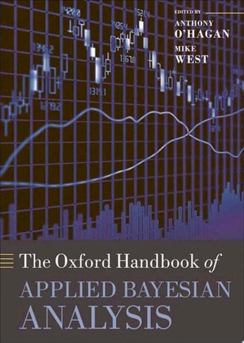 The Oxford Handbook of Applied Bayesian Analysis (Oxford Handbooks)