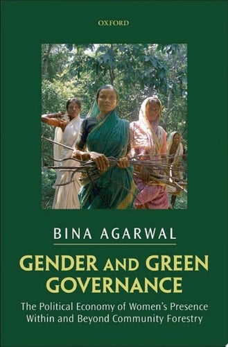 Gender and Green Governance: The Political Economy of Women's Presence Within and Beyond Community Forestry
