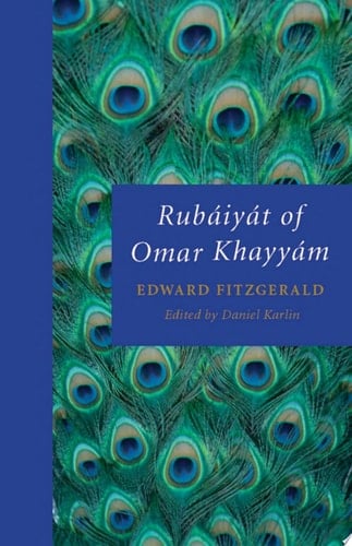 Rubáiyát of Omar Khayyám: The Astronomer-Poet of Persia (Oxford World's Classics)