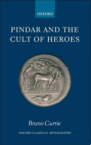 Pindar and the Cult of Heroes (Oxford Classical Monographs)