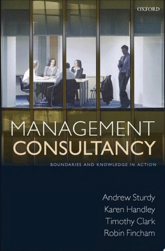 Management Consultancy: Boundaries and Knowledge in Action