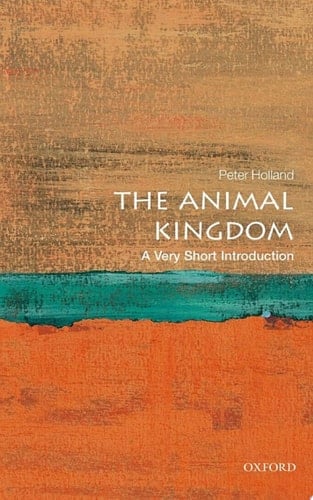 The Animal Kingdom: A Very Short Introduction (Very Short Introductions Book 293)