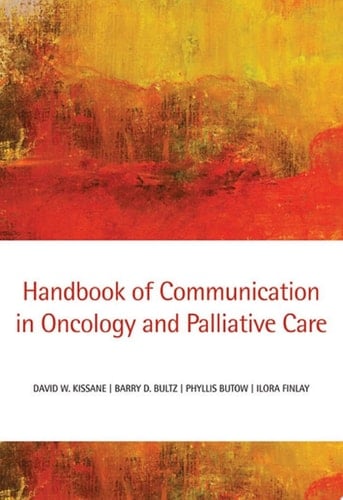 Handbook Of Communication In Oncology And Palliative Care