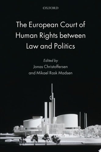 European Court Of Human Rights Between Law And Politics