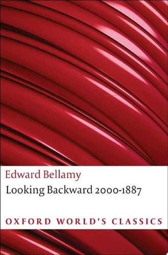 Looking Backward 2000-1887 (Oxford World's Classics)