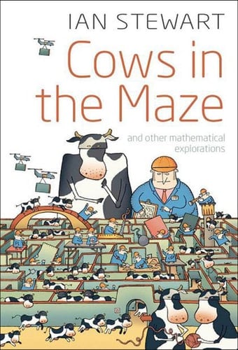 Cows in the Maze: And other mathematical explorations