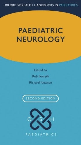 Paediatric Neurology (Oxford Specialist Handbooks in Paediatrics)